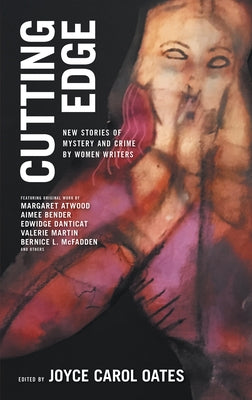 Cutting Edge: New Stories of Mystery and Crime by Women Writers by Oates, Joyce Carol