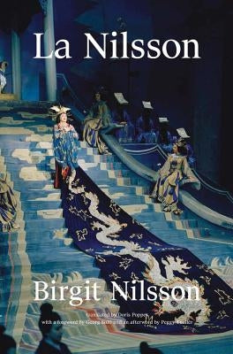 La Nilsson: My Life in Opera by Nilsson, Birgit