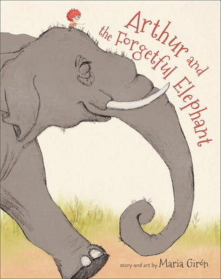 Arthur and the Forgetful Elephant by Gir&#243;n, Maria