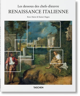 Les Dessous Des Chefs-d'Oeuvre. La Renaissance Italienne by Hagen
