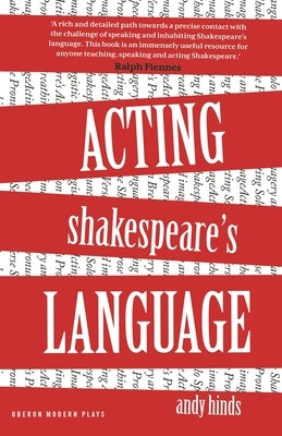 Acting Shakespeare's Language by Hinds, Andy