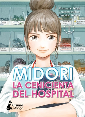 Midori, La Cenicienta del Hospital Vol. 1 by Mamare, Arai