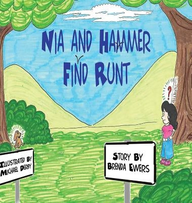 Nia and Hammer Find Runt by Ewers, Brenda