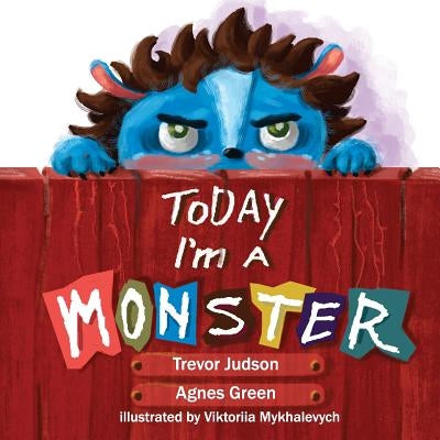 Today I'm a Monster by Judson, Trevor