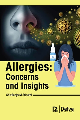 Allergies-Concerns and Insights by Sripathi, Shivsanjeevi