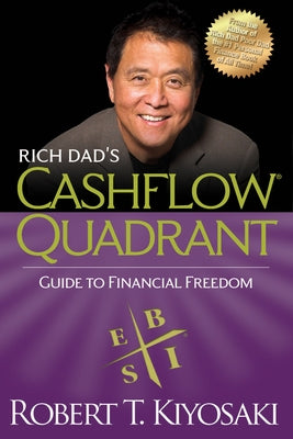 Rich Dad's Cashflow Quadrant: Guide to Financial Freedom by Kiyosaki, Robert T.