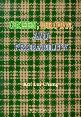 Green, Brown, and Probability by Chung, Kai Lai