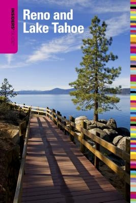 Insiders' Guide(R) to Reno and Lake Tahoe, Sixth Edition by Walpole, Jeanne