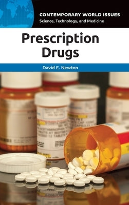 Prescription Drugs: A Reference Handbook by Newton, David E.