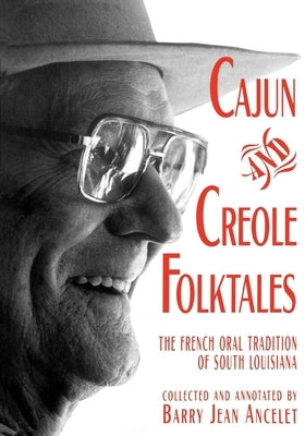 Cajun and Creole Folktales by Ancelet, Barry Jean