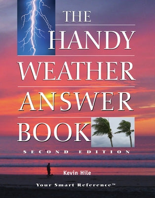 The Handy Weather Answer Book by Hile, Kevin