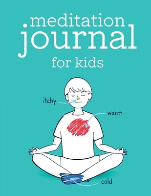 Meditation Journal for Kids by Galmes, Chloe