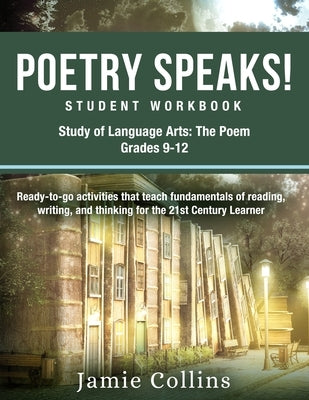 Poetry Speaks! Student Workbook by Collins, Jamie