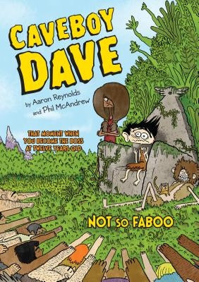 Caveboy Dave: Not So Faboo by Reynolds, Aaron