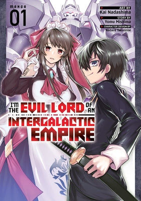 I'm the Evil Lord of an Intergalactic Empire! (Manga) Vol. 1 by Mishima, Yomu