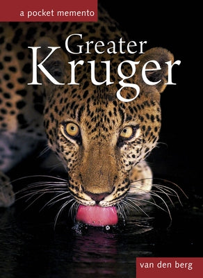 Greater Kruger: A Pocket Memento by Van Den Berg, Heinrich