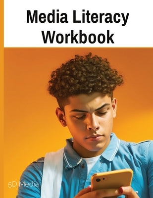 Media Literacy Workbook by 5d Media