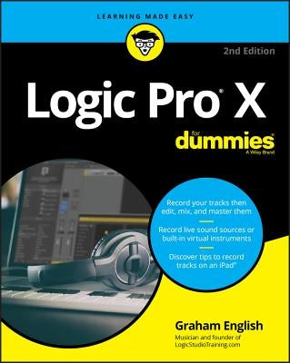 Logic Pro X for Dummies by English, Graham