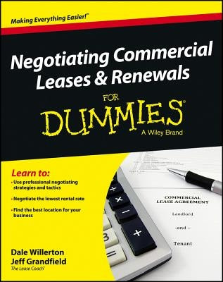 Negotiating Commercial Leases & Renewals for Dummies by Willerton, Dale