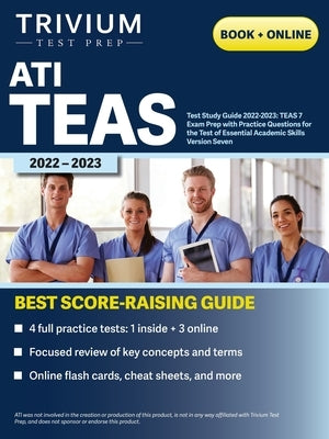 ATI TEAS Test Study Guide 2022-2023: Comprehensive Review Manual, Practice Exam Questions, and Detailed Answers for the Test of Essential Academic Ski by Simon, Elissa