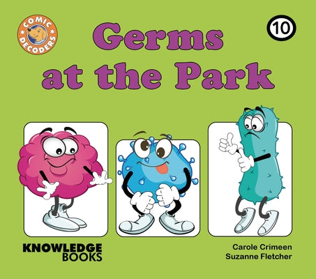 Germs at the Park: Book 10 by Crimeen, Carole