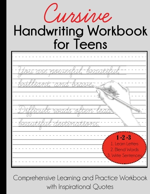 Cursive Handwriting Workbook for Teens: Comprehensive Learning and Practice Workbook with Inspirational Quotes by Dylanna Press