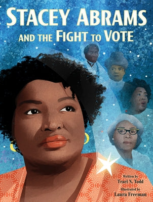 Stacey Abrams and the Fight to Vote by Todd, Traci N.