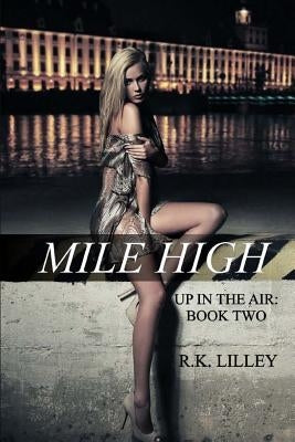 Mile High by Lilley, R. K.