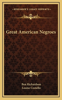 Great American Negroes by Richardson, Ben