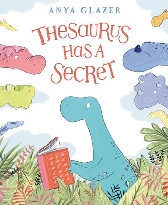 Thesaurus Has a Secret by Glazer, Anya