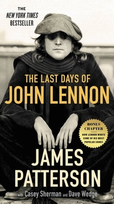 The Last Days of John Lennon by Patterson, James