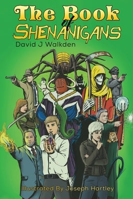 The Book of Shenanigans by Walkden, David J.
