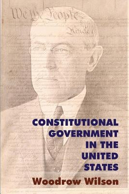 Constitutional Government in the United States by Veade, Michele