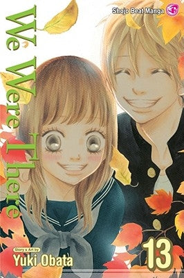 We Were There, Vol. 13, 13 by Obata, Yuuki