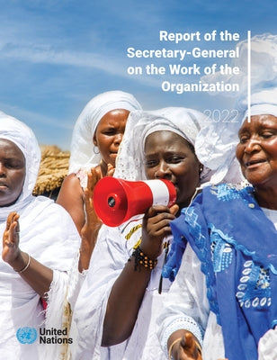 Report of the Secretary-General on the Work of the Organization 2022 by United Nations Publications