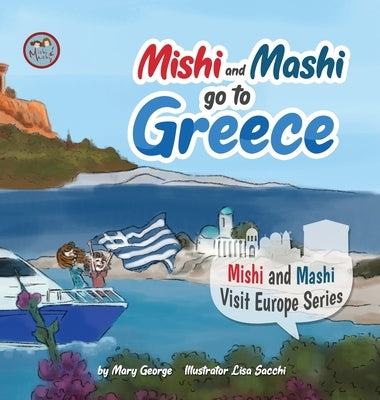 Mishi and Mashi go to Greece by George, Mary