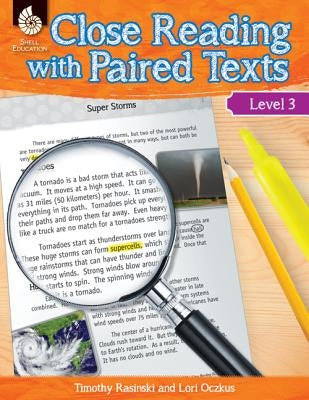 Close Reading with Paired Texts Level 3: Engaging Lessons to Improve Comprehension by Oczkus, Lori