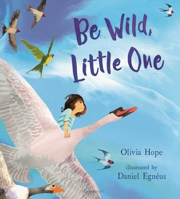 Be Wild, Little One by Hope, Olivia