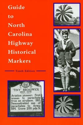 Guide to North Carolina Highway Historical Markers by Hill, Michael