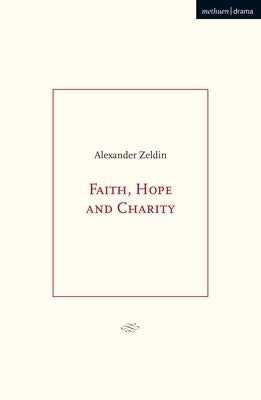 Faith, Hope and Charity by Zeldin, Alexander