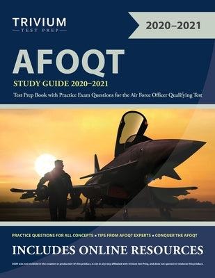 AFOQT Study Guide 2020-2021: Test Prep Book with Practice Exam Questions for the Air Force Office Qualifying Test by Trivium