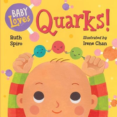 Baby Loves Quarks! by Spiro, Ruth