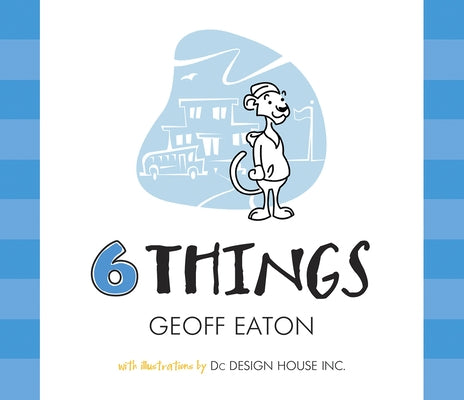 Six Things by Eaton, Geoff
