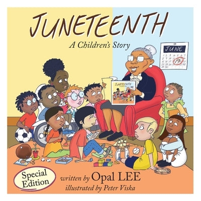 Juneteenth: A Children's Story Special Edition by Lee, Opal