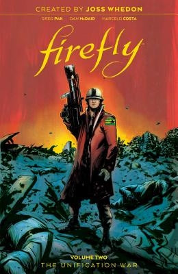 Firefly: The Unification War Vol 2 by Whedon, Joss