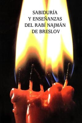 Sabiduría y Enseñanzas del Rabí Najmán de Breslov (Sijot HaRan) by Beilinson, Guillermo
