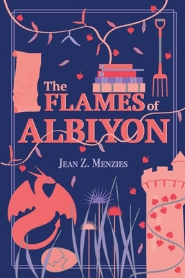 The Flames of Albiyon by Menzies, Jean