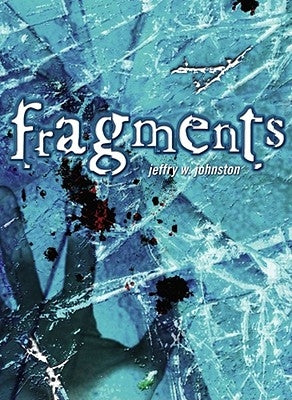 Fragments by Johnston, Jeffry W.