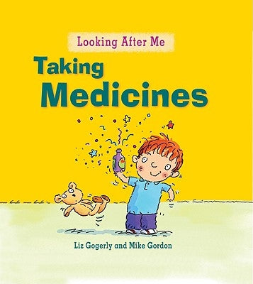 Taking Medicine by Gogerly, Liz