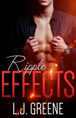 Ripple Effects by Greene, L. J.